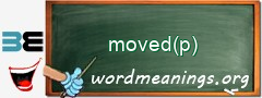 WordMeaning blackboard for moved(p)